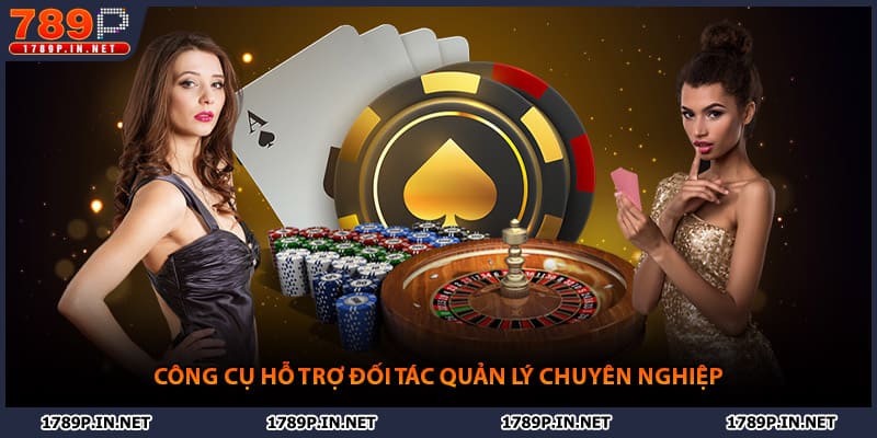 Công cụ hỗ trợ đối tác quản lý chuyên nghiệp